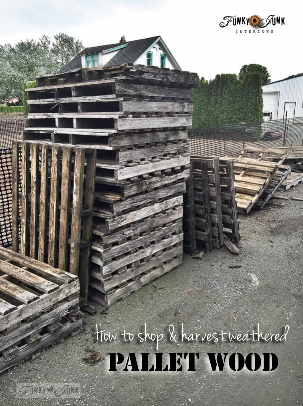 How to shop and harvest weathered pallet wood by Funky Junk Interiors