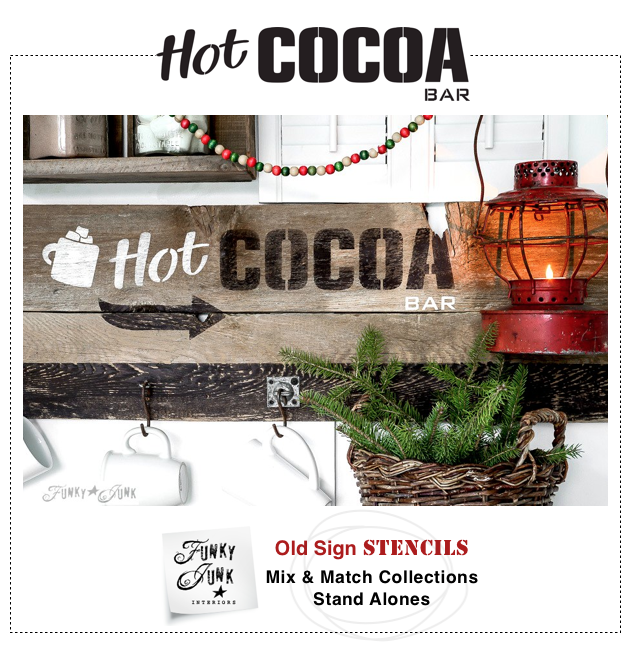 Hot Cocoa Bar / Funky Junk's Old Sign Stencils / funkyjunkinteriors.net