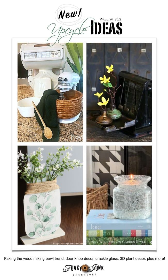 Create 20+ New Upcycle Ideas 812 - Team up a swoon worthy wood bowl to your mixer, unique vintage door knobs as vases, DIY crackle glass, 3d plant shelf sitter, plus more unique repurposed projects to make with supplies you may have on hand or can easily thrift!