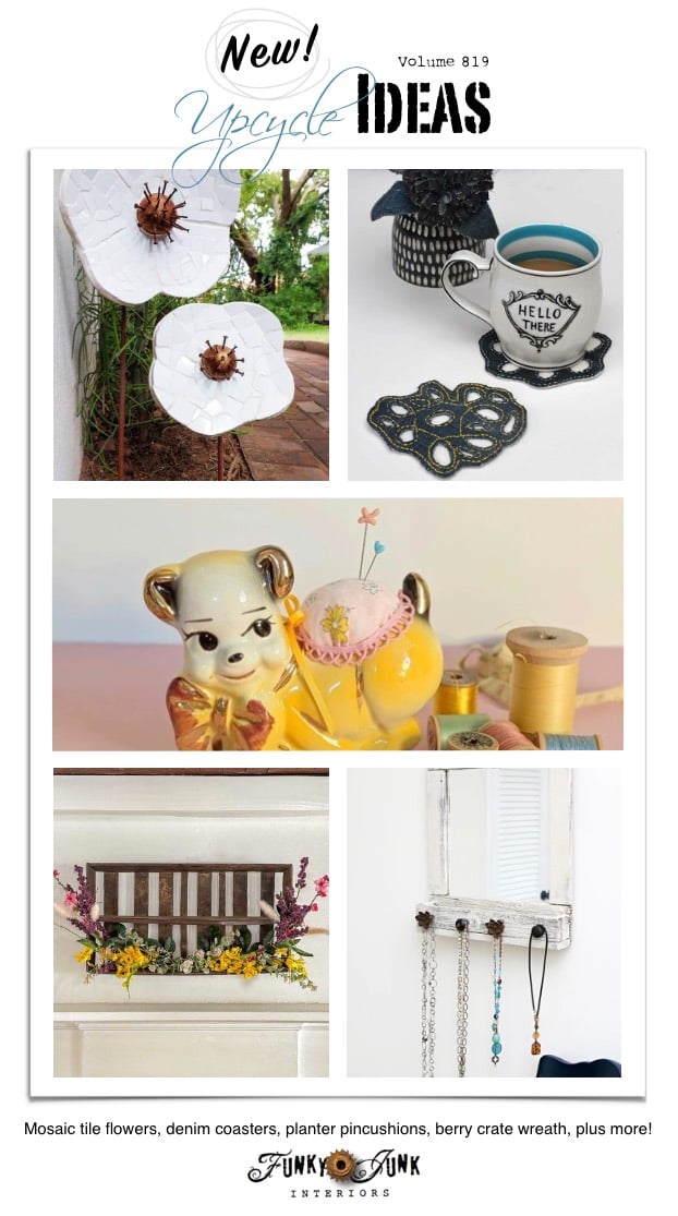 Create 20+ New Upcycle Ideas 819 - Mosaic tile flowers, denim coasters, vintage planter pincushions, berry crate wreath, plus more unique repurposed projects to make with supplies you may already have!